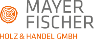 Mayer-Fischer Holz & Handel GmbH